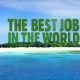The Best job in the world, il Graal del terzo millennio