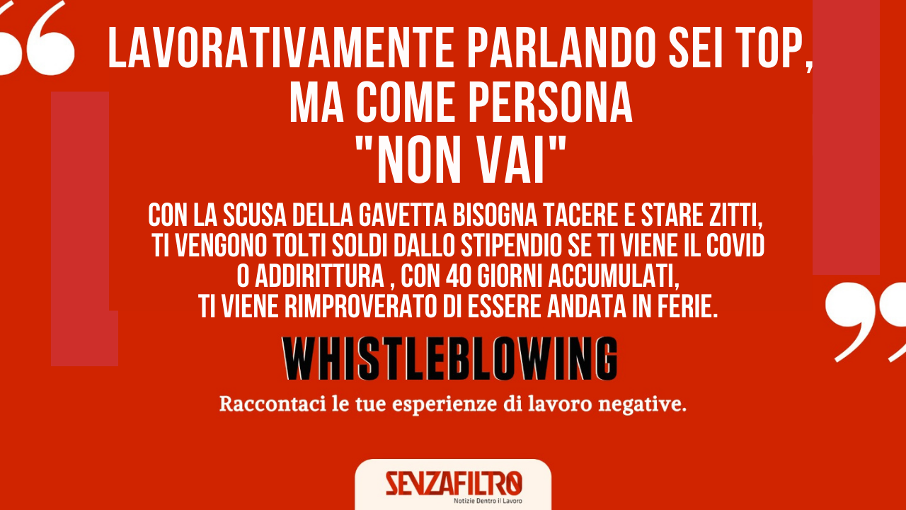 Whistleblowing: “lavorativamente parlando sei top ma come persona non va”